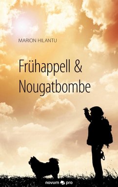 Frühappell & Nougatbombe (eBook, ePUB) - Hilantu, Marion