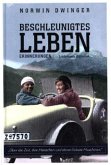 Beschleunigtes Leben Beschleunigtes Leben