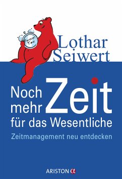 Noch mehr Zeit für das Wesentliche (eBook, ePUB) - Seiwert, Lothar