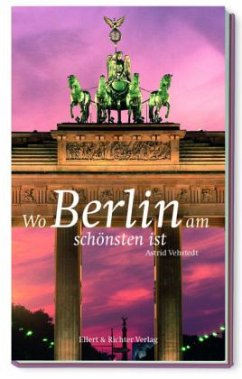 Wo Berlin am schönsten ist - Vehstedt, Astrid