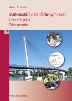 Mathematik für berufliche Gymnasien - Bohner, Kurt;Ott, Roland;Deusch, Ronald