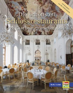 Die schönsten Schlossrestaurants - Baganz, Dorothée;Imhof, Michael