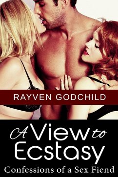 Cover A View to Ecstasy (Confessions of a Sex Fiend) (eBook, ePUB)