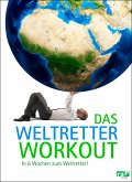 Das Weltretter-Workout (eBook, PDF)