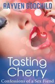 Tasting Cherry (Confessions of a Sex Fiend) (eBook, ePUB)