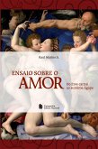 Ensaio sobre o amor (eBook, ePUB) Ensaio sobre o amor (eBook, ePUB)