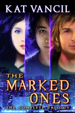 The Marked Ones: The Complete Trilogy Omnibus Boxset (eBook, ePUB) - Vancil, Kat
