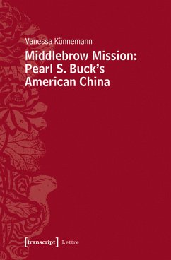 Middlebrow Mission: Pearl S. Buck's American China (eBook, PDF) - Künnemann, Vanessa