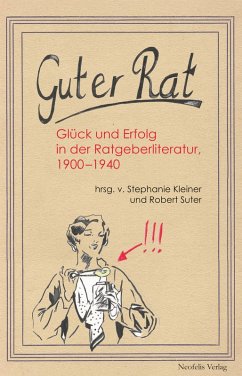 Guter Rat (eBook, PDF) - Ackermann, Astrid; Duttweiler, Stefanie; Helmstetter, Rudolf; Peeters, Wim; Rieger, Stefan; Seegers, Lu; Stoff, Heiko