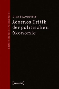 Adornos Kritik der politischen Ökonomie (eBook, PDF) - Braunstein, Dirk
