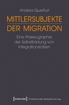 Mittlersubjekte der Migration (eBook, PDF) - Querfurt, Andrea