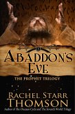 Abaddon's Eve (The Prophet Trilogy, #1) (eBook, ePUB) Abaddon's Eve (The Prophet Trilogy, #1) (eBook, ePUB)
