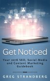 Get Noticed: Your 2016 SEO, Social Media and Content Marketing Guidebook (Increasing Website Traffic Series, #7) (eBook, ePUB)