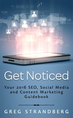Cover Get Noticed: Your 2016 SEO, Social Media and Content Marketing Guidebook (Increasing Website Traffic Series, #7) (eBook, ePUB)