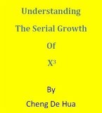 Understanding the Serial Growth of x3 . (eBook, ePUB)