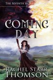 Coming Day (The Seventh World Trilogy, #3) (eBook, ePUB) Coming Day (The Seventh World Trilogy, #3) (eBook, ePUB)