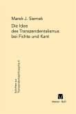 Die Idee des Transzendentalismus bei Fichte und Kant (eBook, PDF)