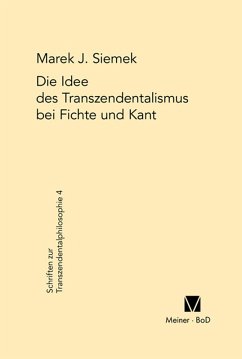 Die Idee des Transzendentalismus bei Fichte und Kant (eBook, PDF) - Siemek, Marek J.