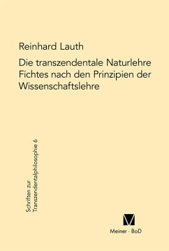 Die transzendentale Naturlehre Fichtes nach den Prinzipien der Wissenschaftslehre (eBook, PDF) - Lauth, Reinhard