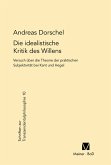 Die idealistische Kritik des Willens (eBook, PDF)