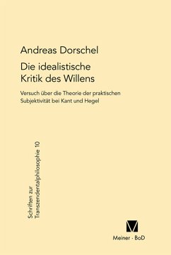 Die idealistische Kritik des Willens (eBook, PDF) - Dorschel, Andreas