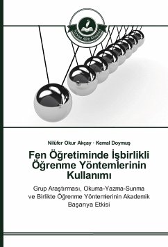 Fen Ö¿retiminde ¿¿birlikli Ö¿renme Yöntemlerinin Kullan¿m¿ - Okur Akçay, Nilüfer;Doymus, Kemal