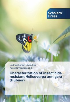 Characterization of insecticide resistant Helicoverpa armigera (Hubner) - Upendhar, Sudharshanam