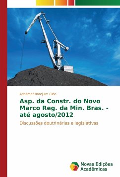 Asp. da Constr. do Novo Marco Reg. da Min. Bras. - até agosto/2012