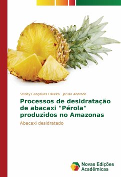 Processos de desidratação de abacaxi &quote;Pérola&quote; produzidos no Amazonas