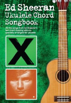 Ed Sheeran Ukulele Chord Songbook - Sheeran, Ed