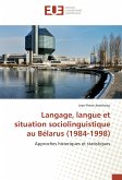 Langage, langue et situation sociolinguistique au Bélarus (1984-1998)