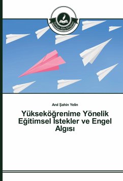 Yüksekö¿renime Yönelik E¿itimsel ¿stekler ve Engel Alg¿s¿