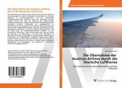 Die Übernahme der Austrian Airlines durch die Deutsche Lufthansa - Bammer, Johannes