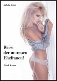 Reise der untreuen Ehefrauen! (eBook, ePUB)