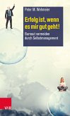 Erfolg ist, wenn es mir gut geht! (eBook, ePUB)