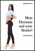 Mein Ehemann und seine Brüder! (eBook, ePUB)