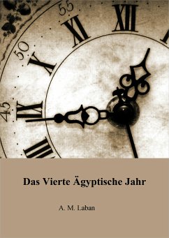 Das vierte ägyptische Jahr (eBook, ePUB) - Laban, Abdel Moneim