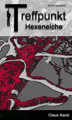 Treffpunkt Hexeneiche (eBook, ePUB) - Karst, Claus