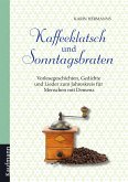 Kaffeeklatsch und Sonntagsbraten (eBook, ePUB)