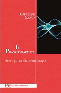 Il Pranoterapeuta (fixed-layout eBook, ePUB) - Gangi, Giuseppe