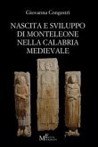 Nascita e sviluppo di Monteleone nella Calabria medievale (eBook, ePUB)