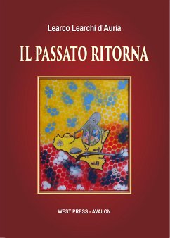 Il passato ritorna (eBook, ePUB) - Learchi d'Auria, Learco