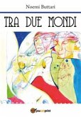 Tra due mondi (eBook, PDF)