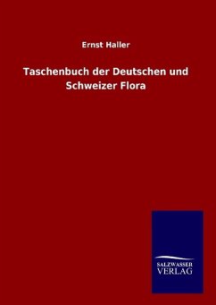 Taschenbuch der Deutschen und Schweizer Flora - Haller, Ernst