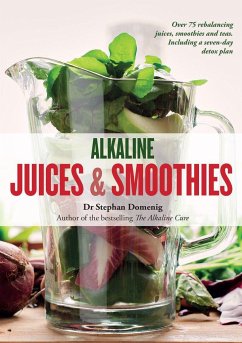 Alkaline Juices and Smoothies - Domenig, Stephan