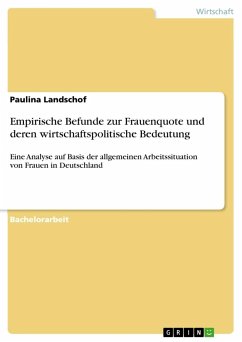Empirische Befunde zur Frauenquote und deren wirtschaftspolitische Bedeutung - Landschof, Paulina