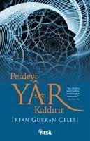 Perdeyi Yar Kaldirir - Gürkan celebi, Irfan