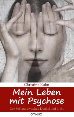 Mein Leben mit Psychose - Kuhn, Christine