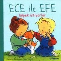 Ece Ile Efe Köpek Istiyorlar - Metzmeyer, Catherine; Vanenis, Marc