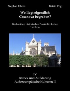 Wo liegt eigentlich Casanova begraben? - Elbern, Stephan;Vogt, Katrin